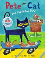 Pete the Cat and the New Guy di James Dean, Kimberly Dean edito da HARPERCOLLINS