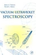 Vacuum Ultraviolet Spectroscopy di #Samson,  James A. Ederer,  David L. edito da Elsevier Science Publishing Co Inc