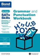 Bond SATs Skills: Grammar and Punctuation Workbook di Michellejoy Hughes, Bond edito da Oxford University Press