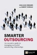 Smarter Outsourcing di Robert Morgan, Jean-Louis Bravard edito da Pearson Education Limited