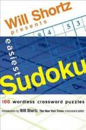 Will Shortz Presents Easiest Sudoku di Will Shortz edito da St. Martins Press-3PL