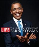 The American Journey of Barack Obama edito da Little Brown and Company