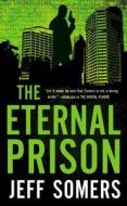 The Eternal Prison di Jeff Somers edito da Orbit