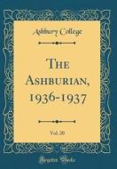 The Ashburian, 1936-1937, Vol. 20 (Classic Reprint) di Ashbury College edito da Forgotten Books