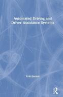 Automated Driving And Driver Assistance Systems di Tom Denton edito da Taylor & Francis Ltd