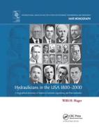 Hydraulicians In The Usa 1800-2000 di Willi H. Hager edito da Taylor & Francis Ltd