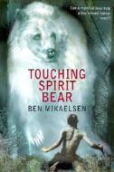 Touching Spirit Bear di Ben Mikaelsen edito da HarperCollins Publishers Inc