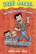 The Two-Dollar Dirt Shirt di Michael Rex edito da RANDOM HOUSE