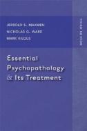 Essential Psychopathology And Its Treatment di Jerrold S. Maxmen, Nicholas G. Ward, Mark D. Kilgus edito da Ww Norton & Co