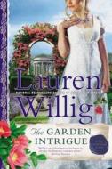 The Garden Intrigue di Lauren Willig edito da New American Library