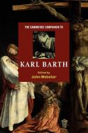 The Cambridge Companion to Karl Barth di J. B. Webster edito da Cambridge University Press