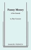 Funny Money di Ray Cooney edito da SAMUEL FRENCH TRADE