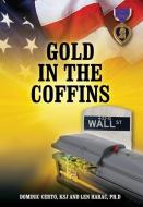 Gold In The Coffins di Dominic Certo Ksj, Len Harac Phd edito da Harmita Press