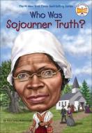 Who Was Sojourner Truth? di Yona Zeldis McDonough edito da TURTLEBACK BOOKS
