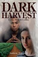 Dark Harvest di Fewtrell Andrew Fewtrell edito da Publicious Self-Publishing