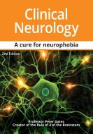 Clinical Neurology A Primer A Cure for Neurophobia di Peter C. Gates edito da LIGHTNING SOURCE INC