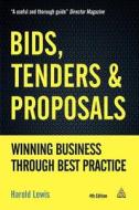 Bids, Tenders And Proposals di Harold Lewis edito da Kogan Page Ltd
