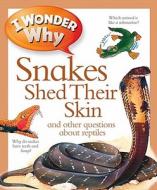 Us I Wonder Why Snakes Shed Their Skin di Amanda O'Neill edito da Pan Macmillan