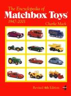 Encyclopedia of Matchbox Toys: 1947-2001 di Charlie Mack edito da Schiffer Publishing Ltd