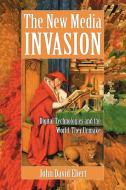 New Media Invasion di John David Ebert edito da McFarland and Company, Inc.