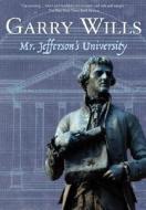 Mr. Jefferson's University di Garry Wills edito da NATL GEOGRAPHIC SOC