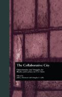 The Collaborative City di John Betancur, Douglas Gills edito da Taylor & Francis Inc