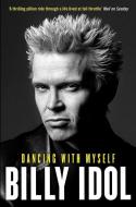 Dancing with Myself di Billy Idol edito da Simon + Schuster UK