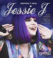 Jessie J di Alice Hudson edito da Flame Tree Publishing