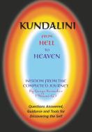 Kundalini - From Hell to Heaven di Ganga Karmokar edito da Ganga Karmokar