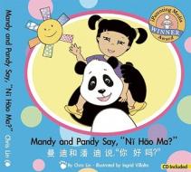Mandy and Pandy Say, "Ni Hao Ma?" [With CD (Audio)] di Chris Lin edito da Mandy & Pandy