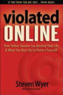 Violated Online di Steven Wyer, Jeremy Dunlap edito da Dunham Books