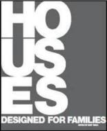 Houses Designed For Families edito da Think Publishing