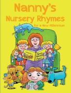 NANNY'S NURSERY RHYMES di Nancy Campbell edito da Campbell House Publishing