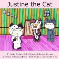 Justine the Cat di Daniel Gebhart, Cathie Gebhart, Justine Sheehan edito da Dan the Fish Series
