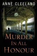 Murder in All Honour di Anne Cleeland edito da LIGHTNING SOURCE INC