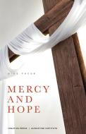 Mercy and Hope di Mike Pacer edito da IGNATIUS PR