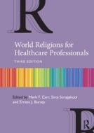 World Religions For Healthcare Professionals edito da Taylor & Francis Ltd