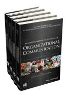 The International Encyclopedia of Organizational Communication, 4 Volume Set di Craig Scott edito da John Wiley & Sons