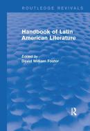 Handbook Of Latin American Literature di David William Foster edito da Taylor & Francis Ltd