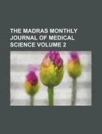The Madras Monthly Journal Of Medical Sc di General Books edito da Rarebooksclub.com
