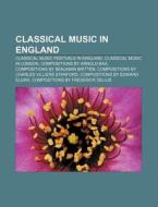 Classical Music In England: Aldeburgh Fe di Books Llc edito da Books LLC, Wiki Series