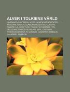 Alver I Tolkiens V Rld: H Rskare Av Gond di K. Lla Wikipedia edito da Books LLC, Wiki Series