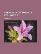 The Poets of America Volume . 1 di John Keese edito da Rarebooksclub.com