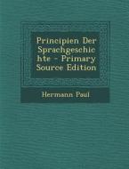 Principien Der Sprachgeschichte di Hermann Paul edito da Nabu Press