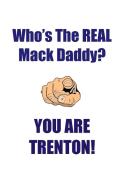 TRENTON IS THE REAL MACK DADDY AFFIRMATIONS WORKBOOK Positive Affirmations Workbook Includes di Affirmations World edito da Positive Life