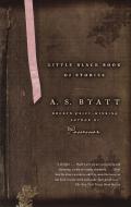 Little Black Book of Stories di A. S. Byatt edito da VINTAGE