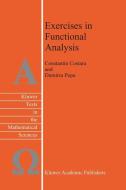 Exercises in Functional Analysis di C. Costara, D. Popa edito da Springer Netherlands
