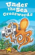 Under the Sea Crosswords edito da Sterling