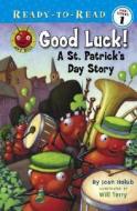 Good Luck!: A St. Patrick's Day Story di Joan Holub edito da Aladdin Paperbacks
