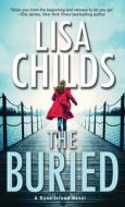 The Buried di Lisa Childs edito da ZEBRA BOOKS